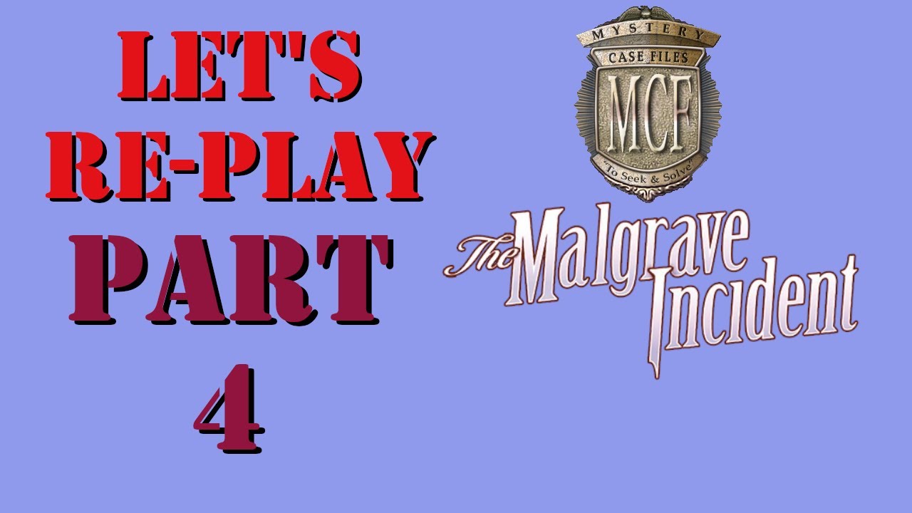 Let's Re-Play Mystery Case Files The Malgrave Incident: Part 4