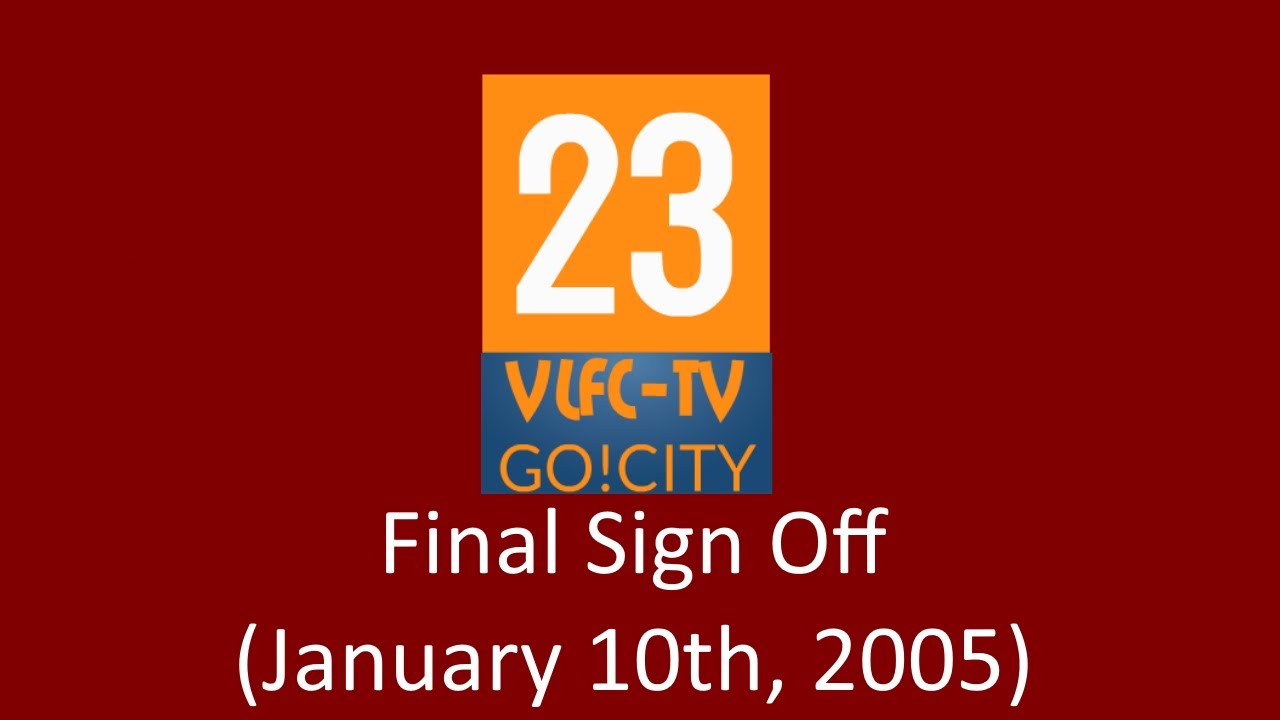 23 VLFC TV Go!City Final Sign Off (10th January, 2005)