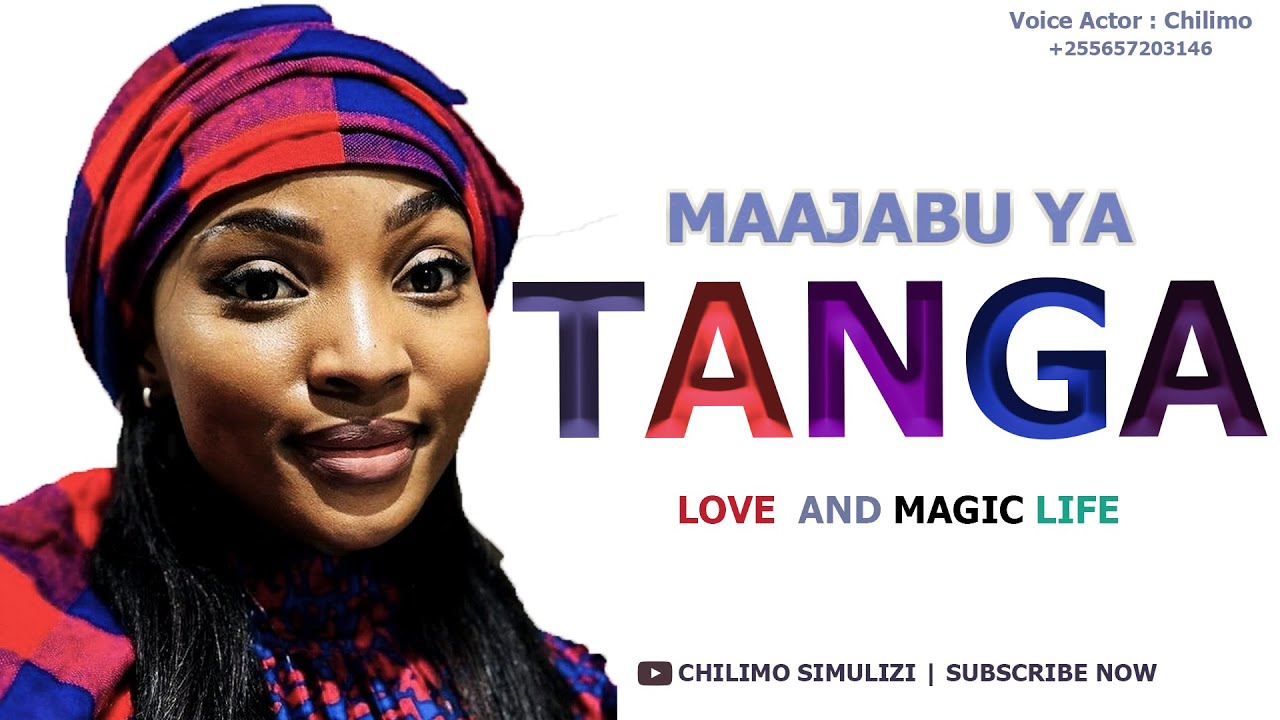 SIMULIZI FUPI : BINTI WA AJABU NILIYEKUTANA NAYE JIJI LA TANGA | UCHAWI, MAISHA NA MAPENZI.