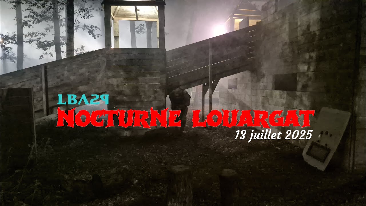 Airsoft LBA29💥NOCTURNE LOUARGAT 13 Juillet 2025