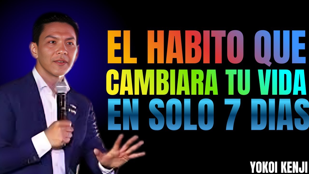 SI HACES ESTO CADA MAÑANA, TU VIDA CAMBIARÁ EN 7 DÍAS | YOKOI KENJI | MOTIVACIÓN COMPROBADA