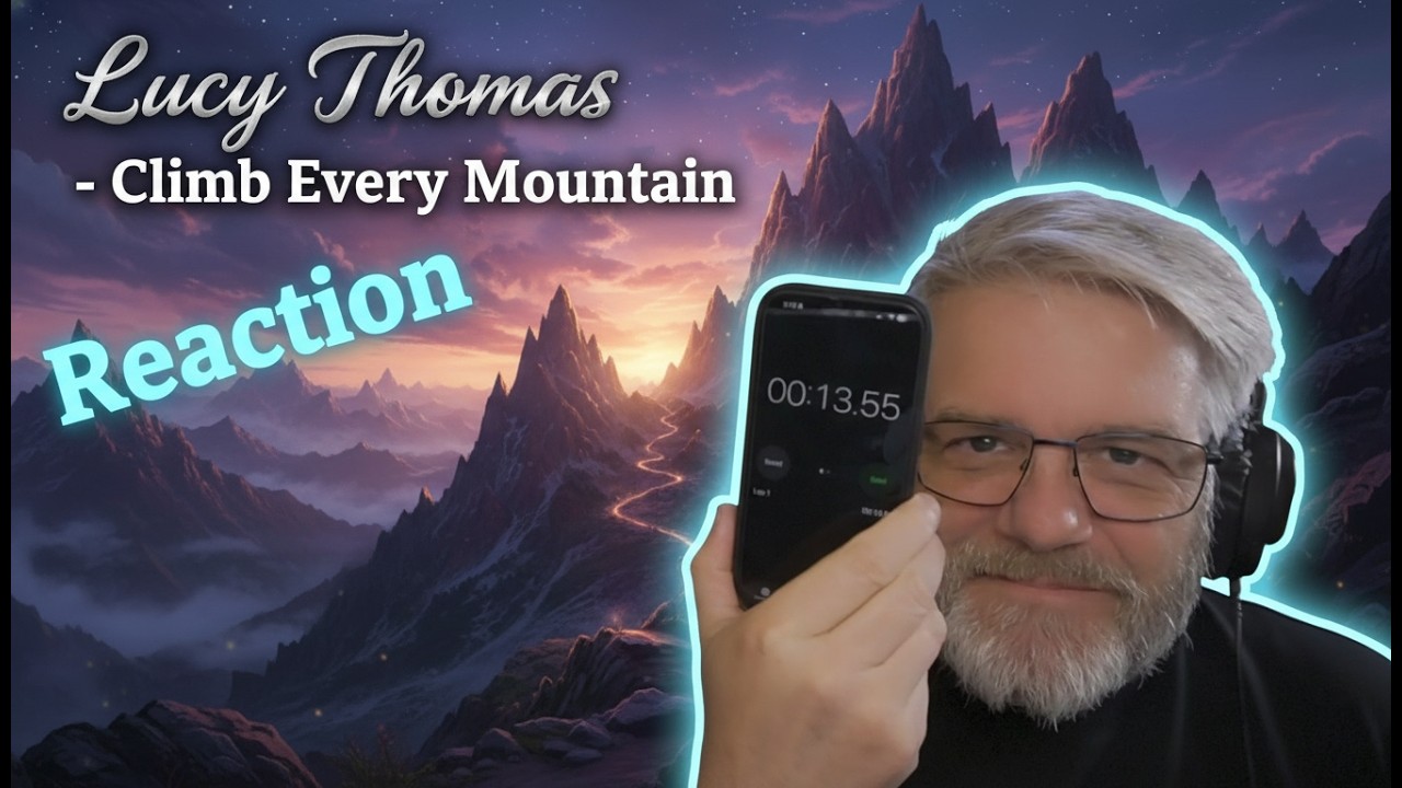 Lucy Thomas - Climb Every Mountain - Reaction - What the...?????