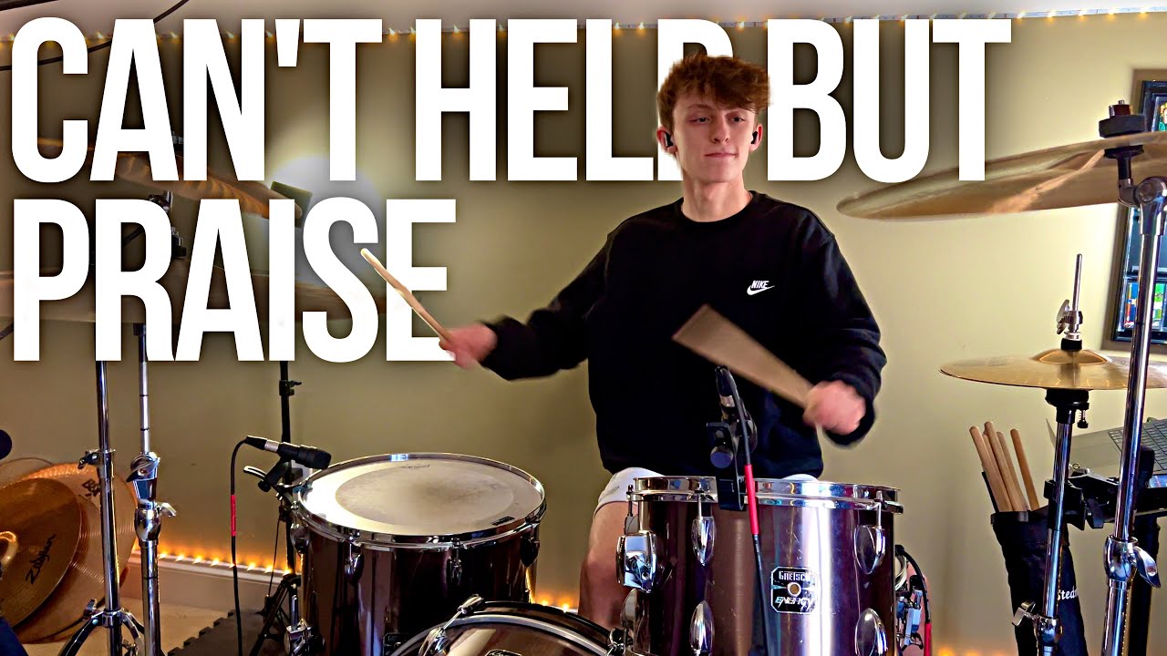 Can't Help But Praise - Jordan Colle | DRUM COVER