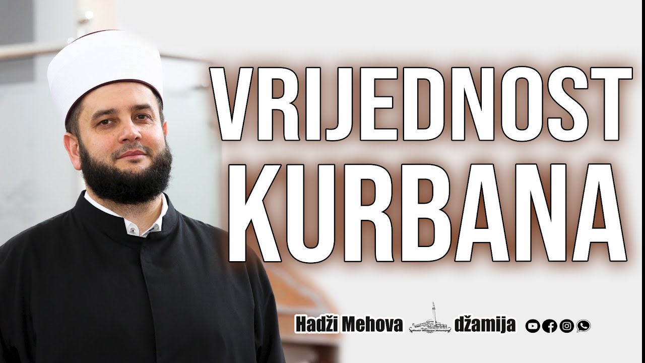 Vrijednost kurbana⁴ᵏ mr. Sead-ef. islamović #hadzimehovadzamija