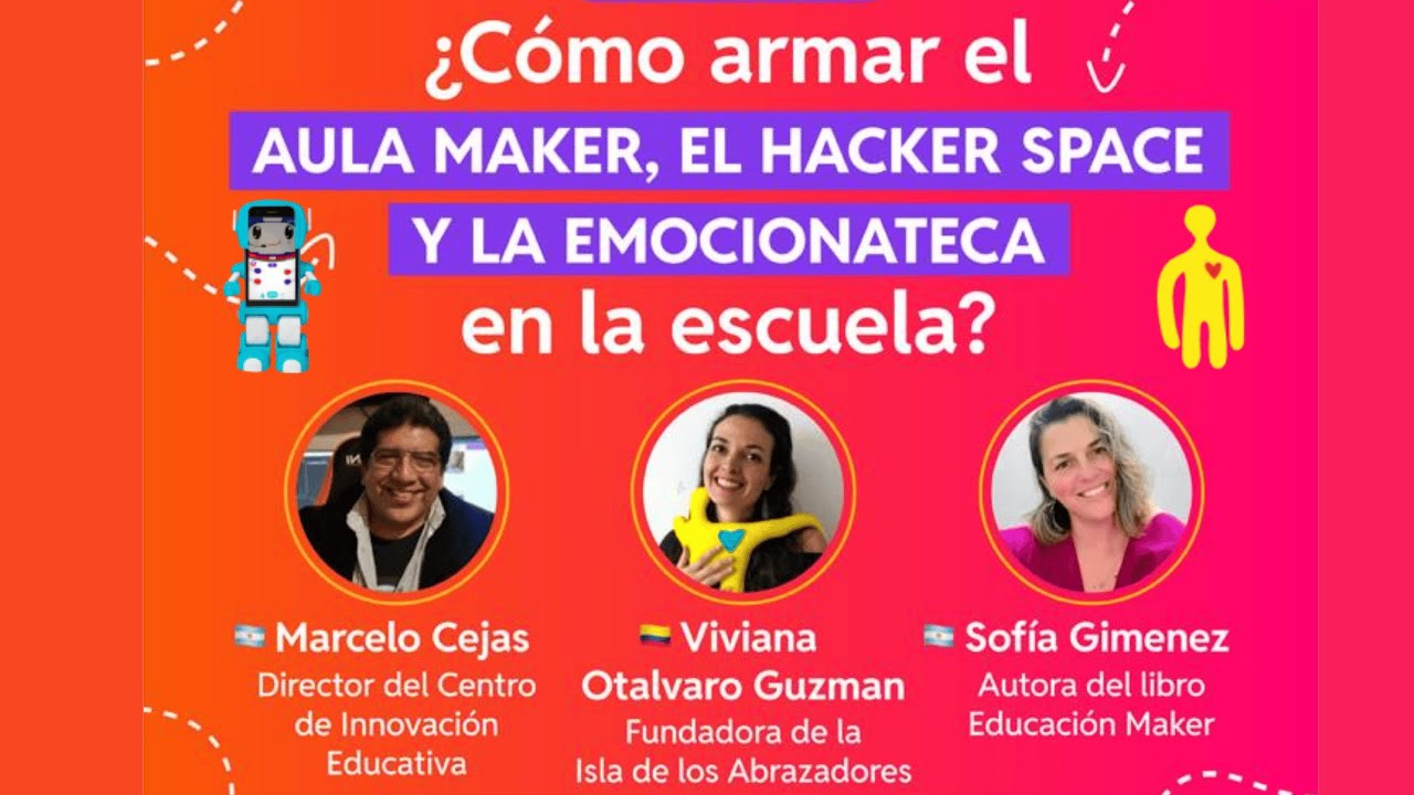 C&oacute;mo Crear el Aula Maker, el HackerSpace y la Emocionateca en el Colegio.