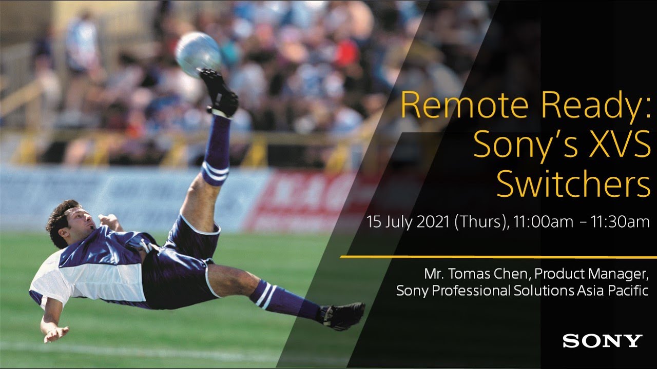 Remote Ready: Sony’s XVS Switchers