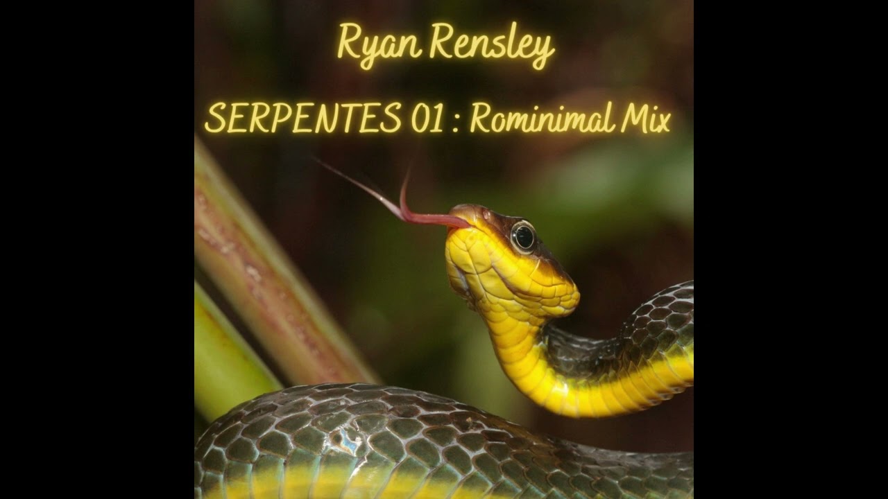 Ryan Rensley : Serpentes 01: RoMinimal Mix 06/08/2023