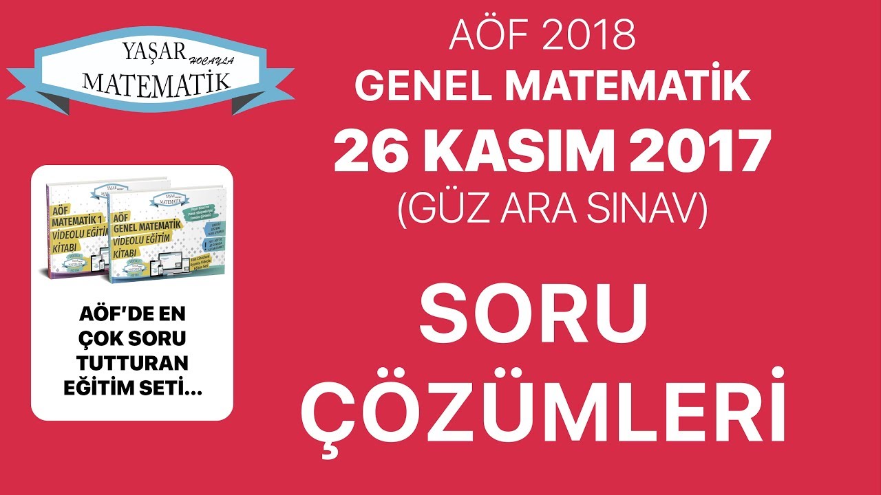 (AÖF 2018) Genel Matematik Ara Sınav Çıkmış Soru Çözümleri (26 Kasım 2017)