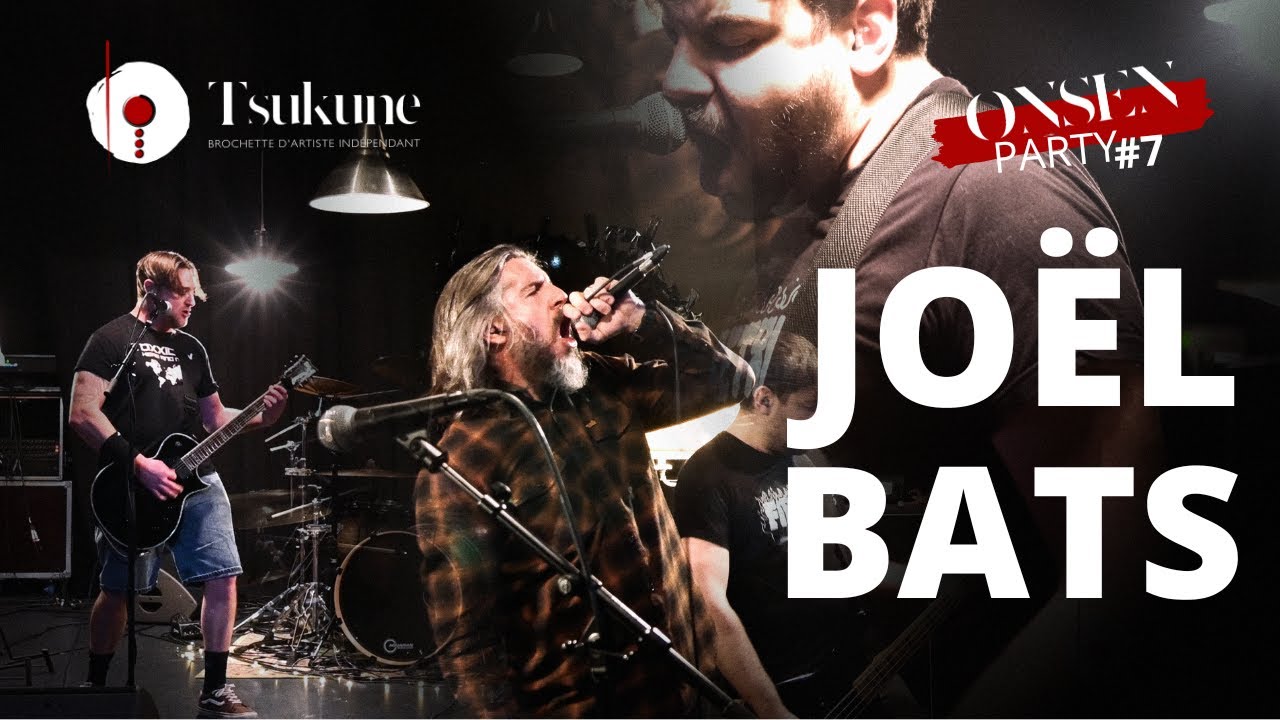Joël BatS Live ! OnSEN Party #7