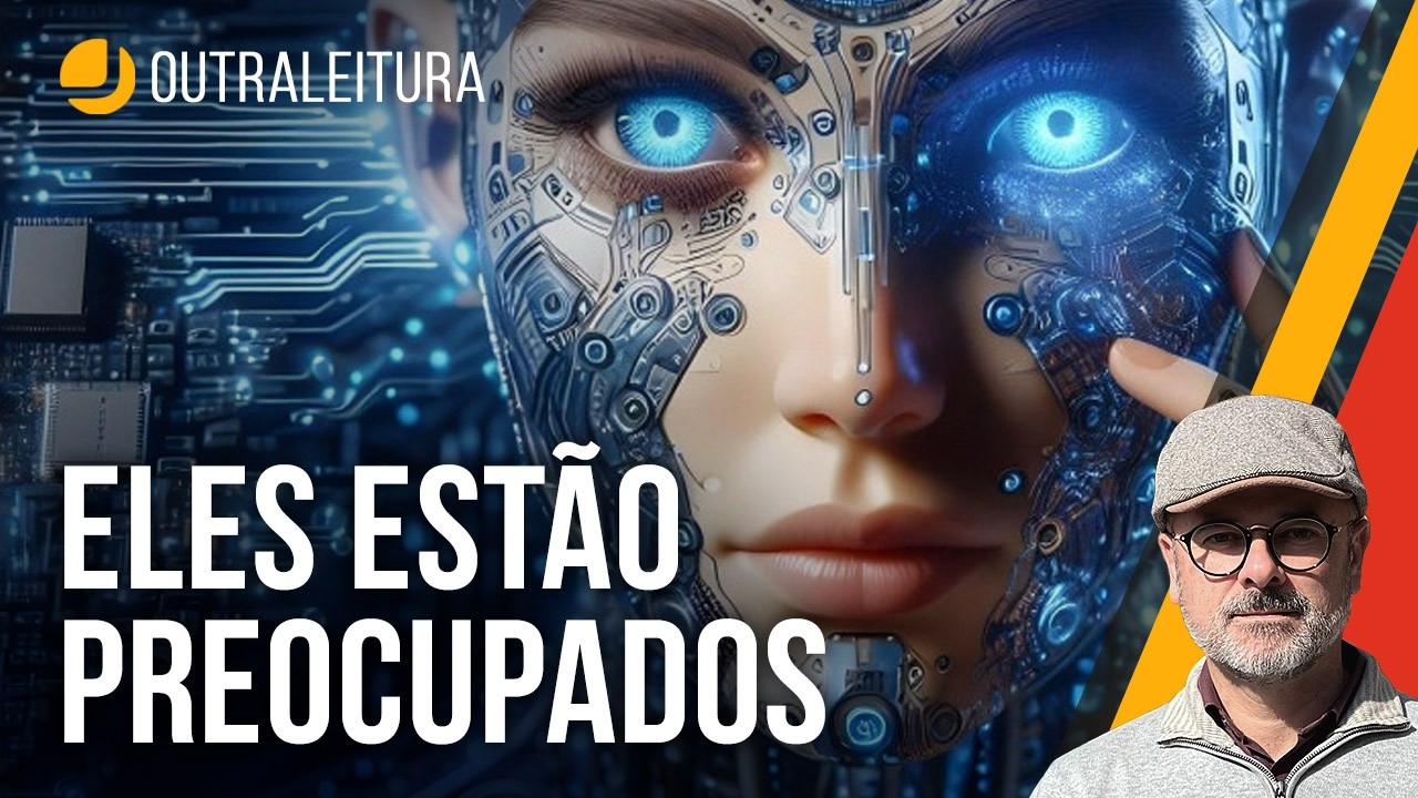 Por que os criadores da Intelig&ecirc;ncia Artificial est&atilde;o com medo?