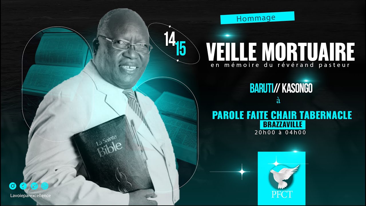 Veillée mortuaire du révérend pasteur Baruti au Congo Bzv à Parole Faite Chair Tabernacle (PART 1)