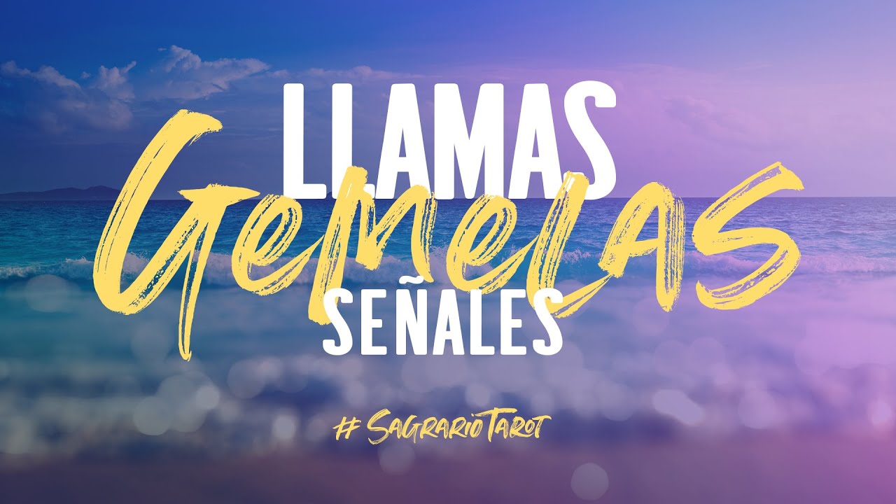 ¿Cómo puedo saber si es mi Llama Gemela?   |   11 señales de la conexión