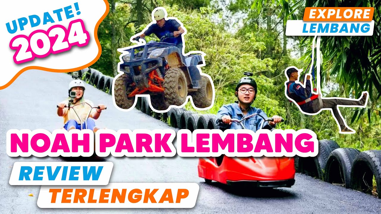 NOAH PARK LEMBANG BANDUNG TERBARU 2024 | LUGE KART BANDUNG | TEMPAT WISATA HITS BARU BANDUNG 2024