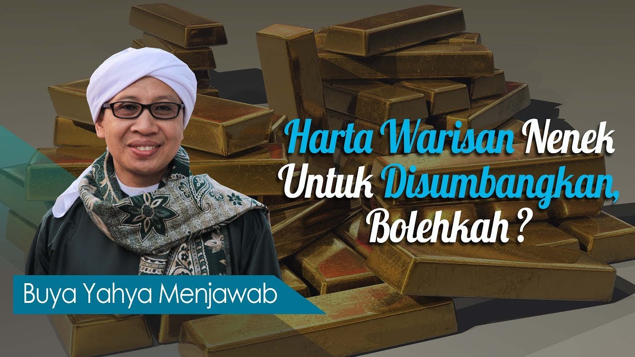 Harta Warisan Nenek Untuk Disumbangkan, Bolehkah ? - Buya Yahya Menjawab