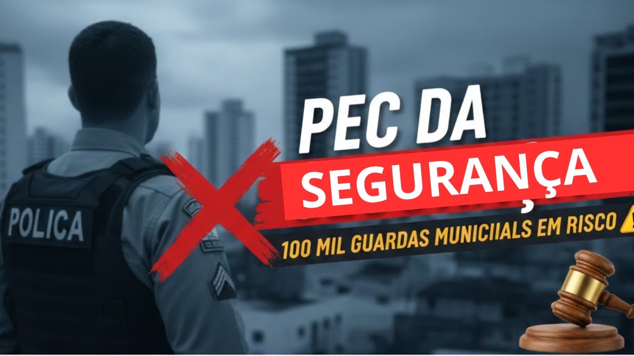 PEC da Segurança ameaça os guardas municipais (ALERTA)
