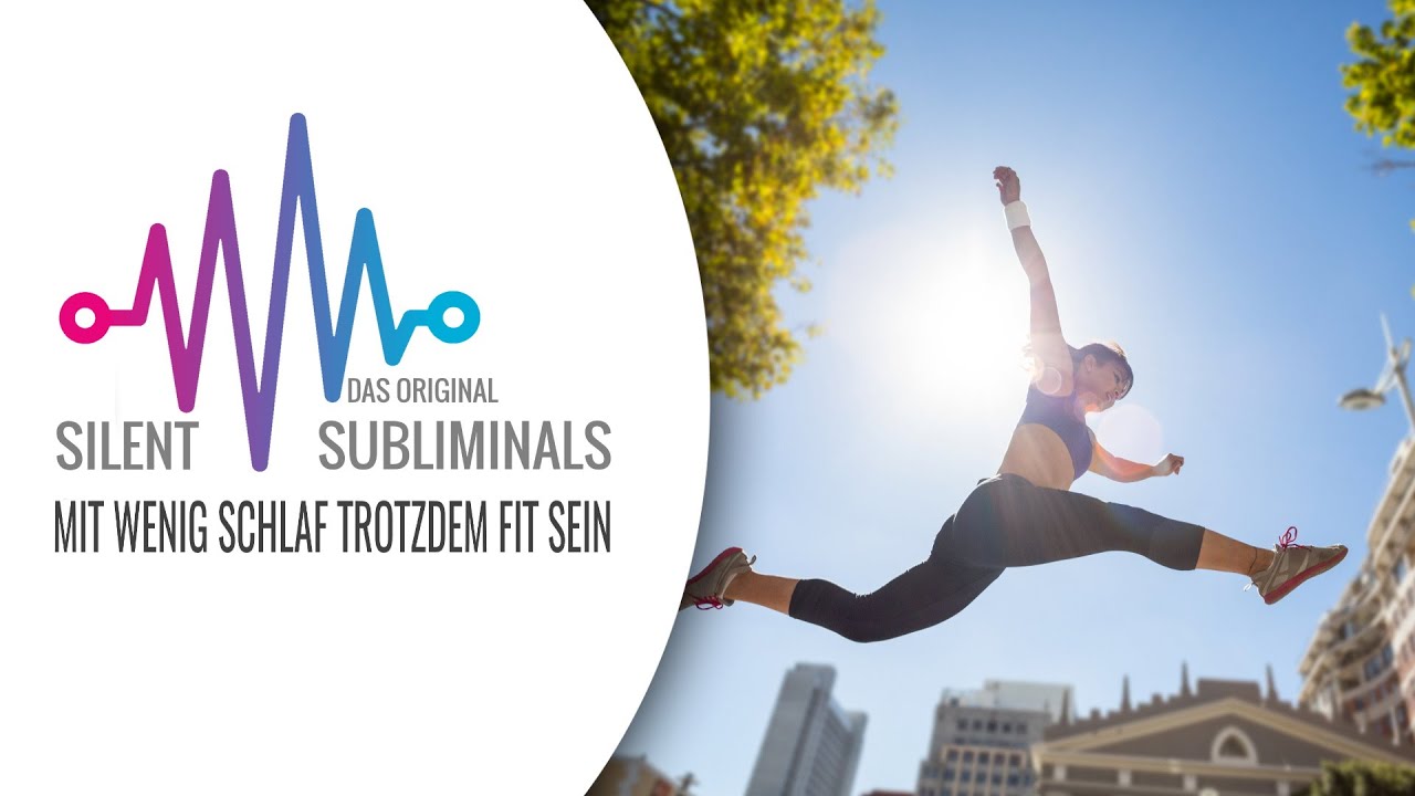 Mit wenig Schlaf trotzdem fit sein ► Silent Subliminals ► Besser durchschlafen