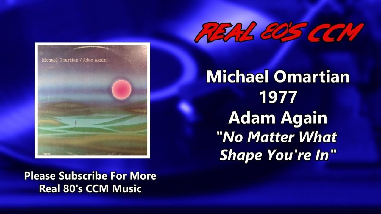 Michael Omartian - No Matter What Shape You're In