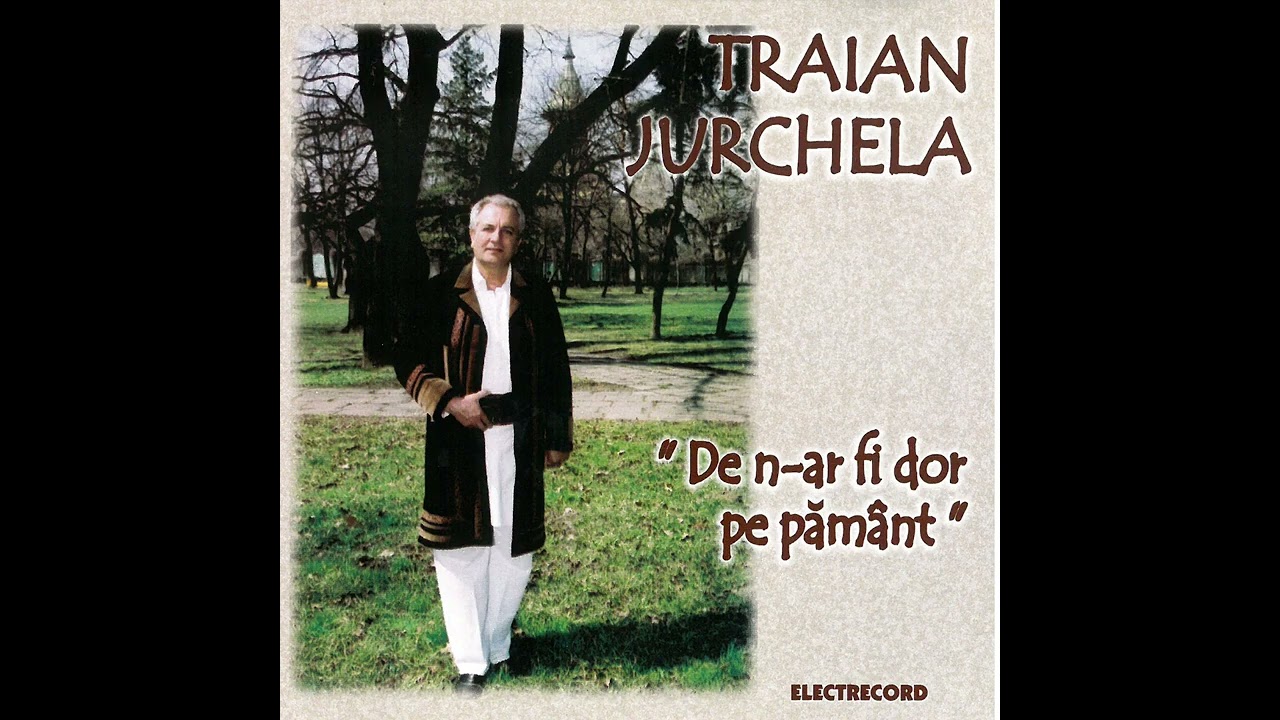 Traian Jurchela - Vară, vară, primăvară ( Doină )