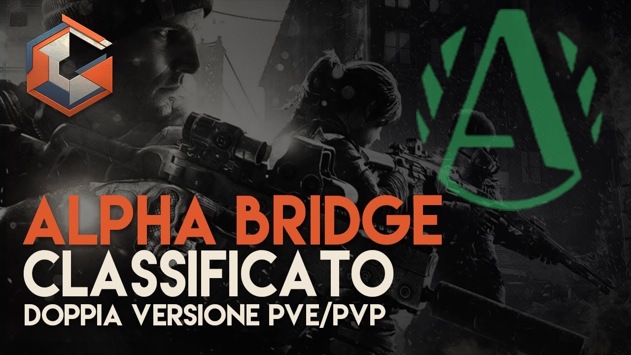 The Division | Alpha Bridge Classificato | Doppia Versione PvE/PvP