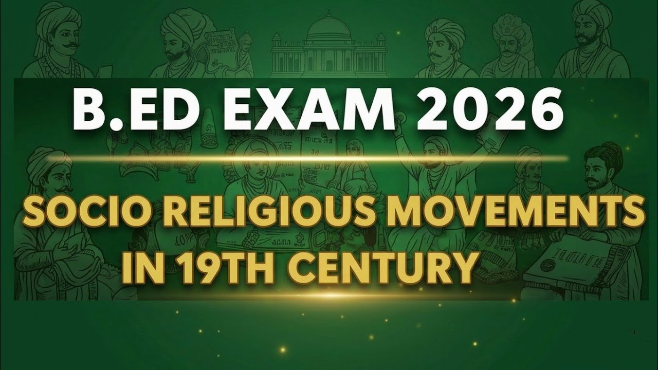Socio religious Movements in 19th century B.Ed exam 2026 | B.ed entrance exam preparation 2026 
