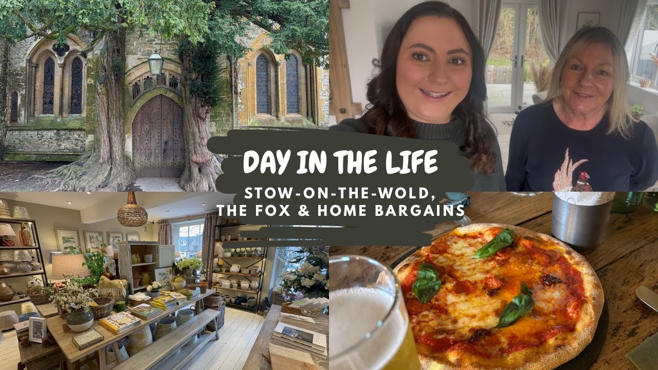Day in the Life | Stow-on-the-Wold, Cotswold Pub Lunch & Home Bargains New In