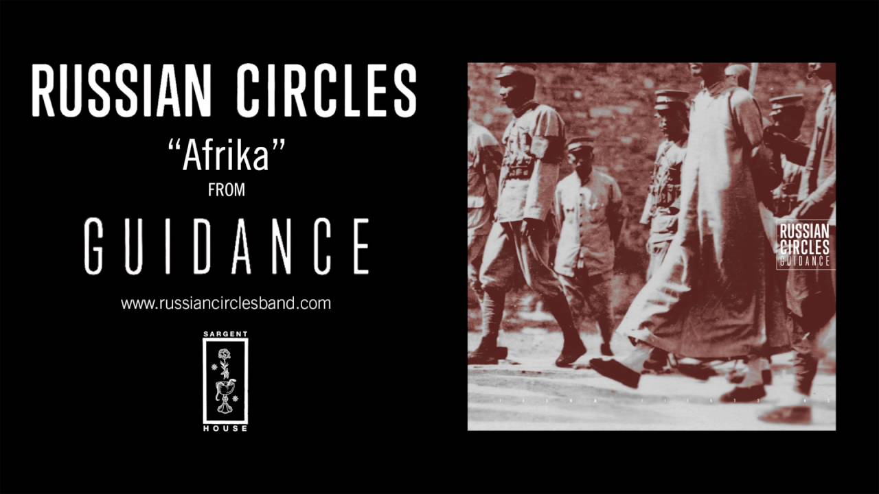Russian Circles - Afrika (Official Audio)