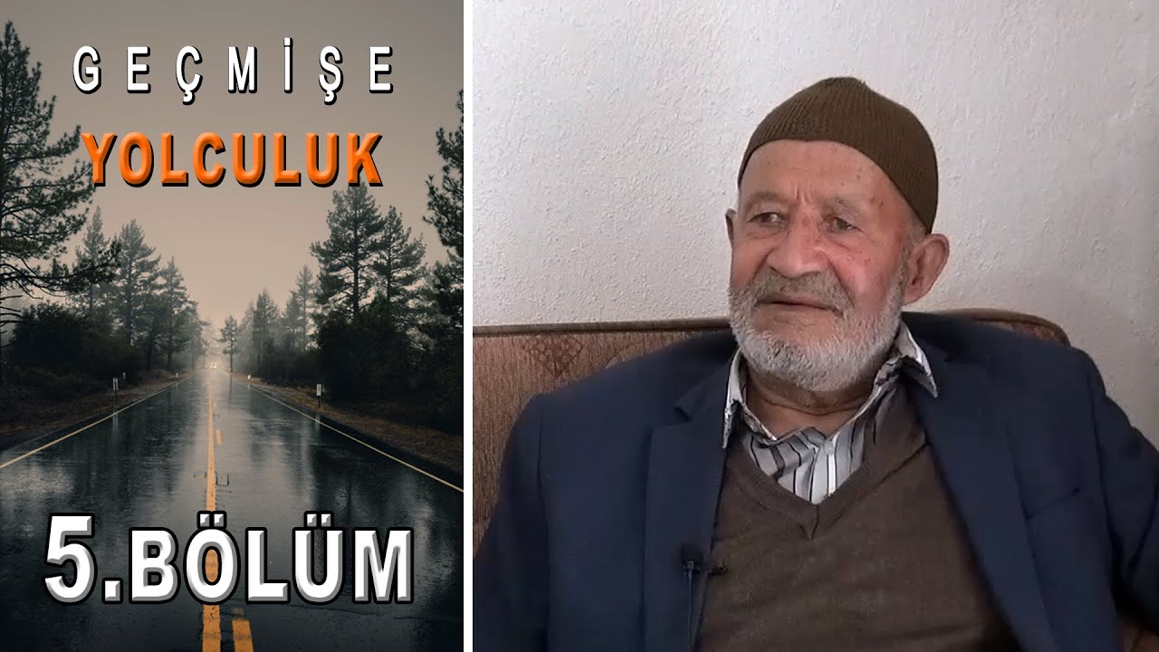 Geçmişe Yolculuk 5.Bölüm | ''Yaylada Yaşam''
