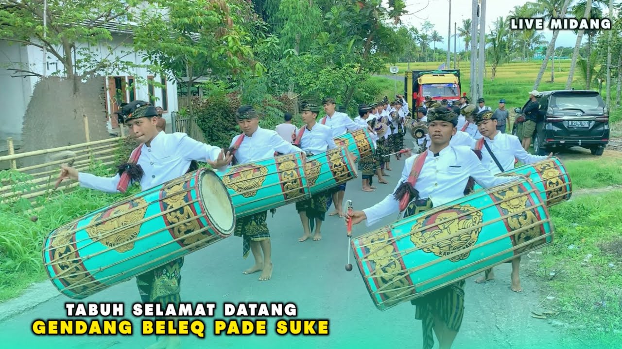 TABUH SELAMAT DATANG GENDANG BELEQ PADE SUKE KR BARU MATARAM LIVE MIDANG