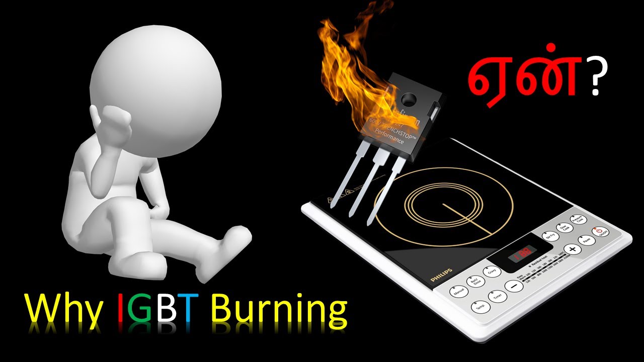 Why IGBT burns in induction stove || தமிழில்