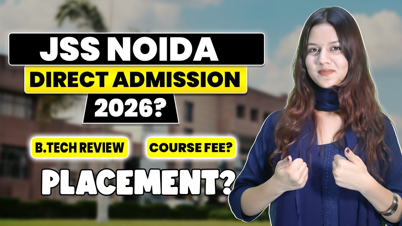 JSS Noida BTech Honest Review | Direct Admission | Cutoff, Fees, Placements & Packages | Coupon Code