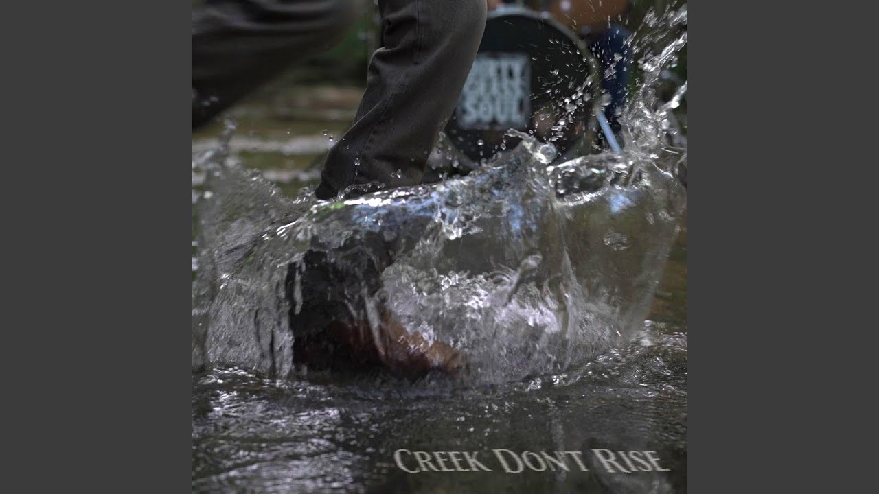 Creek Don't Rise