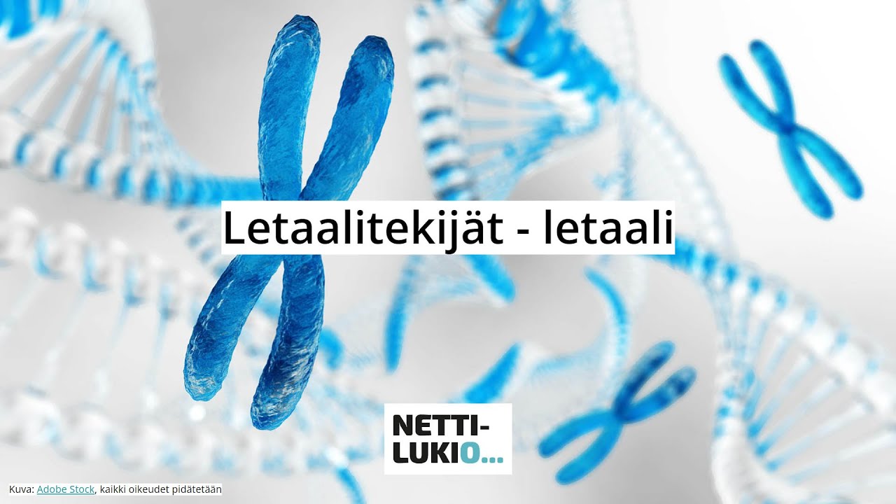 Biologia: Letaalitekijät - letaali (lukio)