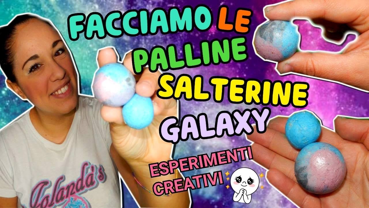 FACCIAMO LE PALLINE SALTERINE GALAXY (Con lo slime!) Bouncy ball galaxy Iolanda Sweets