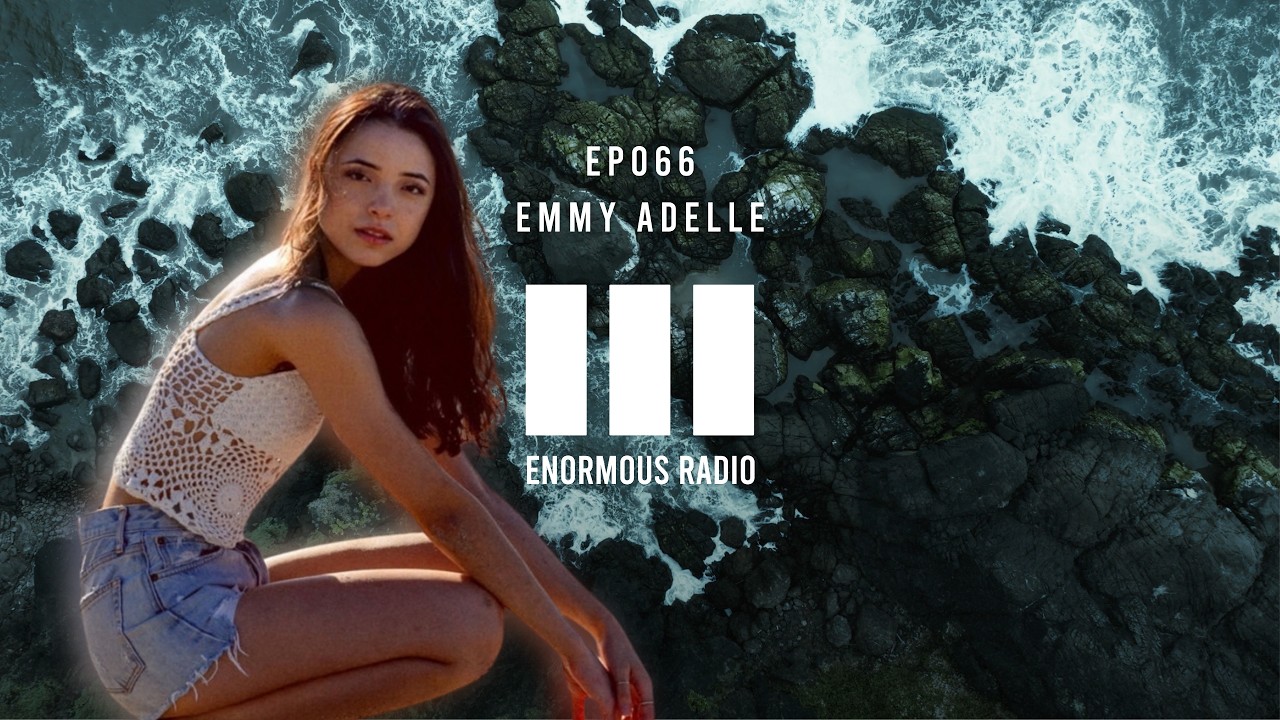 Enormous Radio - EP066 - Hosted By: Emmy Adelle