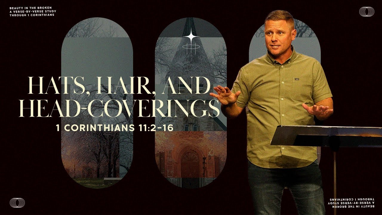 Hats, Hair, and Head-coverings | 1 Corinthians 11:2–16