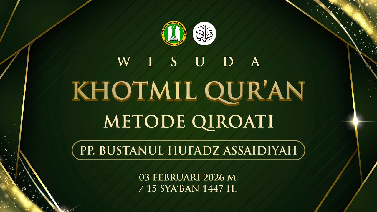 WISUDA KHOTMIL QUR'AN | METODE QIROATI | PP BUSTANUL HUFFADZ ASSAIDIYAH