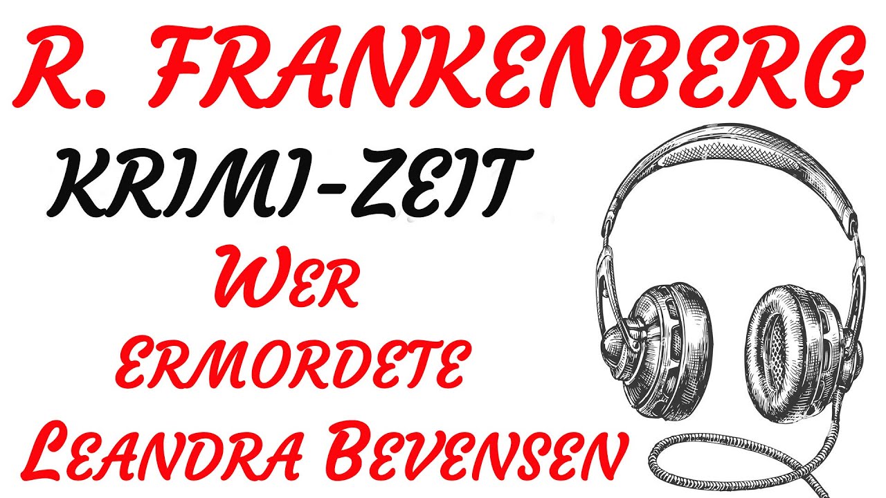 KRIMI Hörspiel - R. Frankenberg - WER ERMORDETE LEANDRA BEVENSEN ? (1981)
