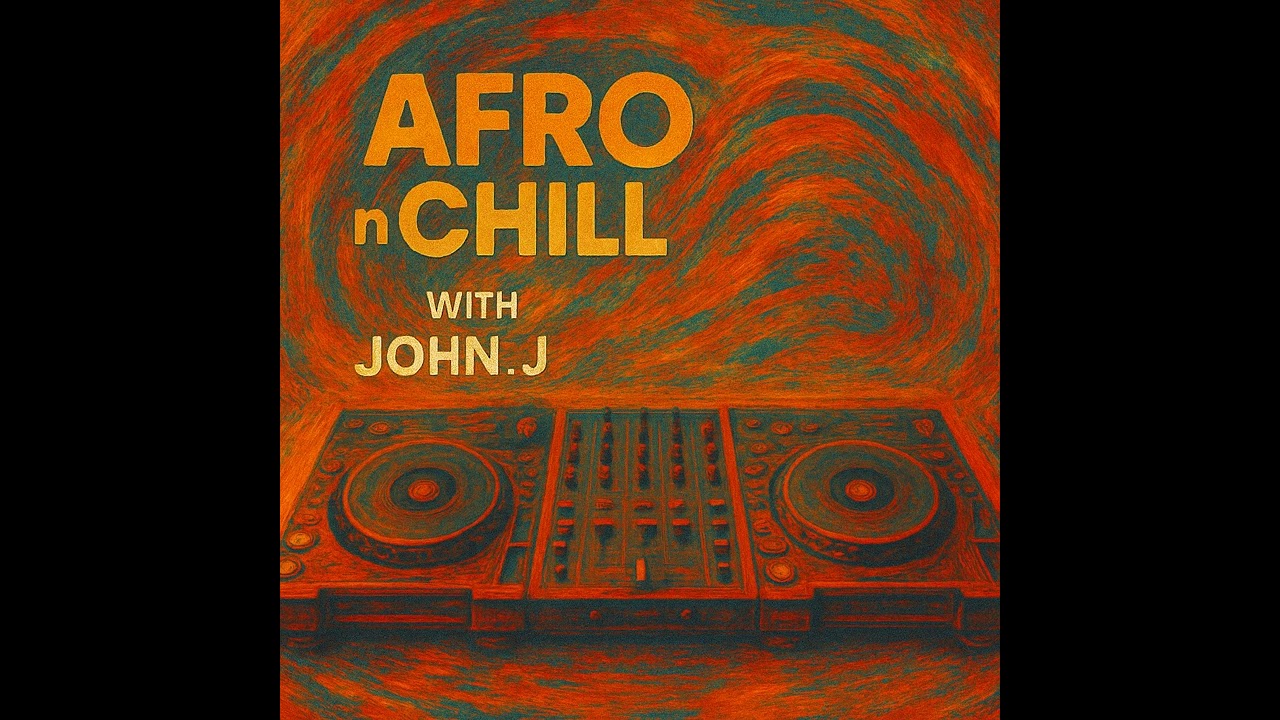 John_J Afro n Chill Amapiano Edi