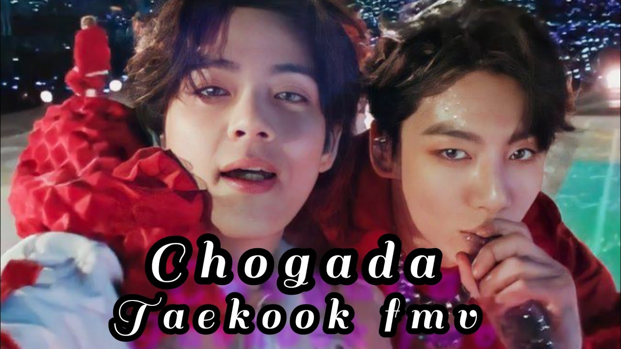 Chogada || Taekook fmv|| cutegir2002