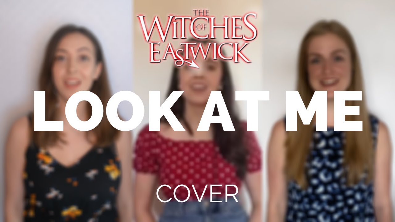 LOOK AT ME - The Witches of Eastwick (Cover) // Jennifer Glatzhofer & Holly Ryan & Heather Kirk