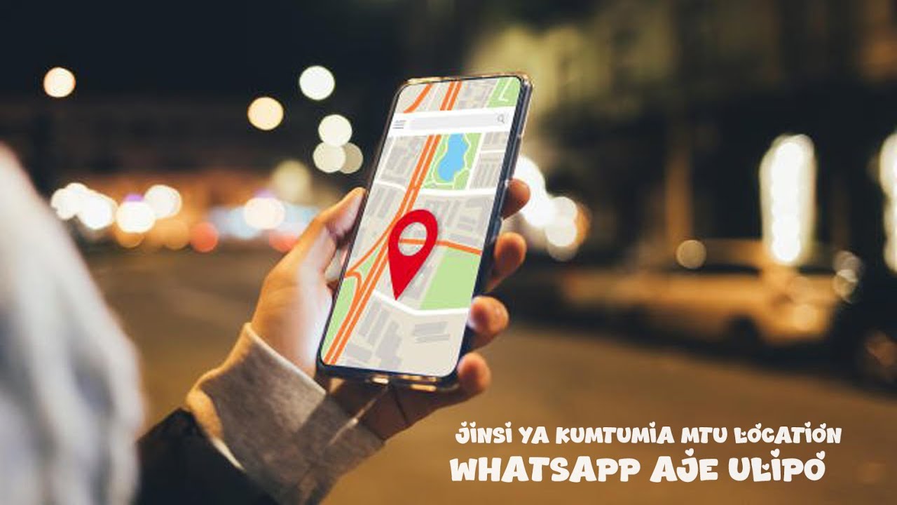 Jinsi ya kumtumia mtu LOCATION WhatsApp Aje Ulipo