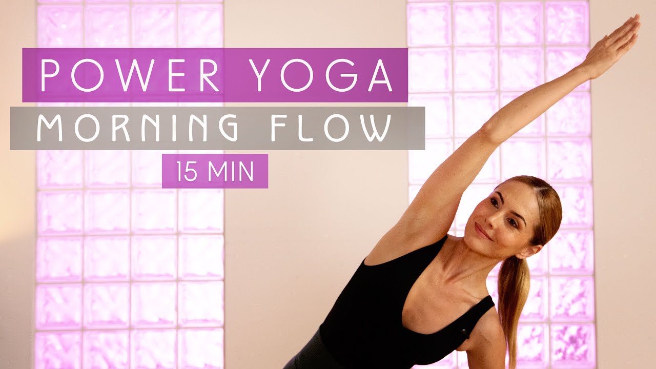 15 Min Power Yoga Morning Flow: Get Re-inspired for Your Day
