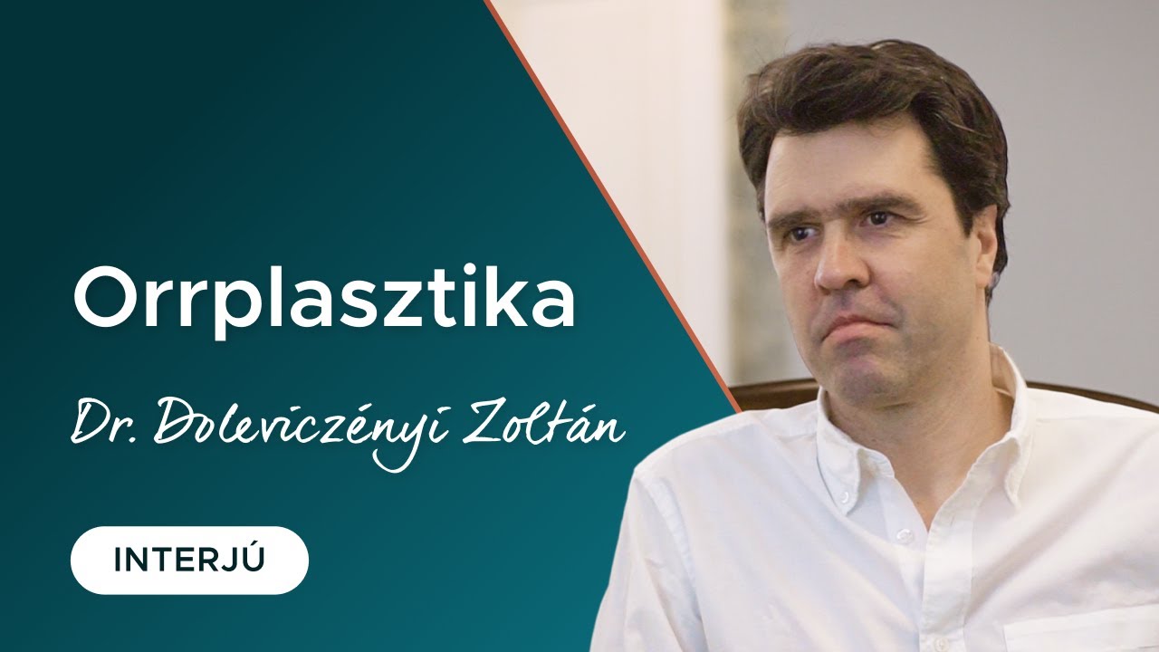 Orrplasztika - interjú Dr. Doleviczényi Zoltánnal