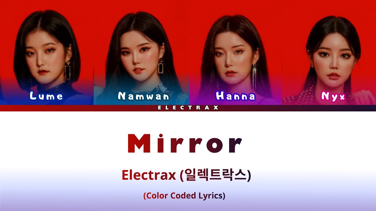 Electrax (일렉트락스) 'Mirror' (Color Coded Lyrics)