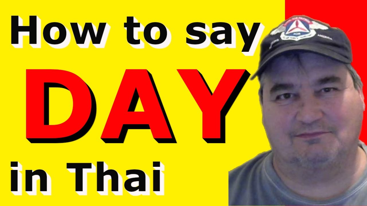 How To Say DAY In Thai.