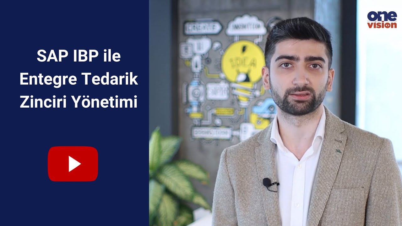 #oneVision: SAP IBP ile Entegre Tedarik Zinciri Y&ouml;netimi