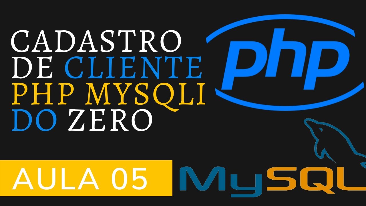 Aula 05 | Cadastro de Cliente com PHP e MySQL: Busca e Listagem de Dados