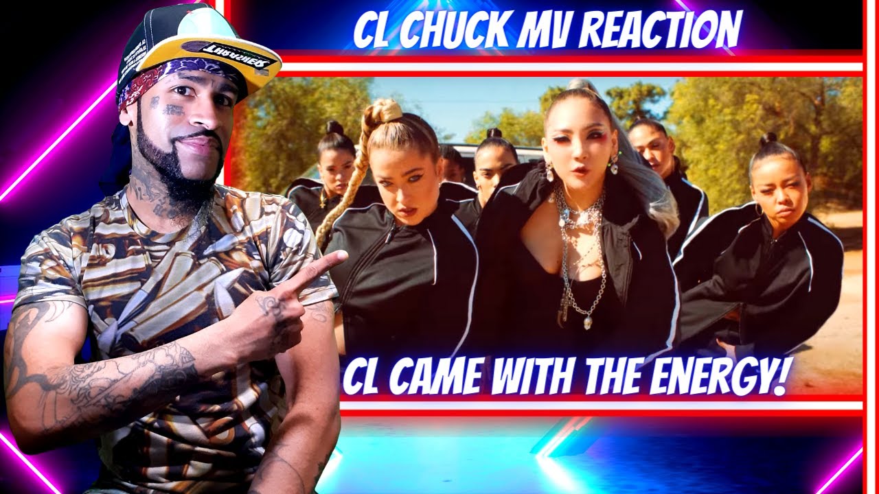 CL - Chuck (Official Video) REACTION
