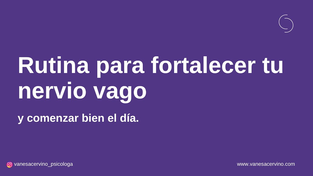 Rutina para fortalecer tu nervio vago y comenzar bien el día