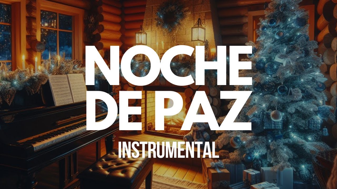 NOCHE DE PAZ INSTRUMENTAL | Música Instrumental Navideña | Música Relajante
